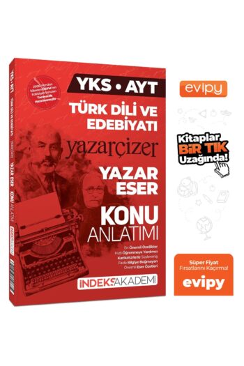 YKS AYT Türk Dili ve Edebiyatı Yazar Eser Yazar Çizer Konu Anlatımı Ayraç Hediyeli