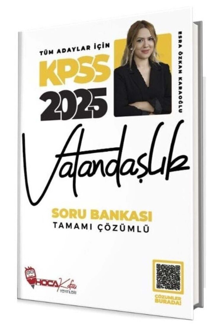 Hoca Kafası 2025 KPSS Vatandaşlık Soru Bankası Çözümlü - Esra Özkan  Karaoğlu Hoca Kafası Yayınları