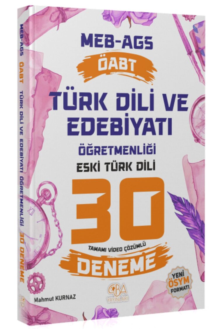 CBA Yayınları ÖABT MEB-AGS Türk Dili ve Edebiyatı Öğretmenliği Eski Türk Dili 30 Deneme Çözümlü - Ma