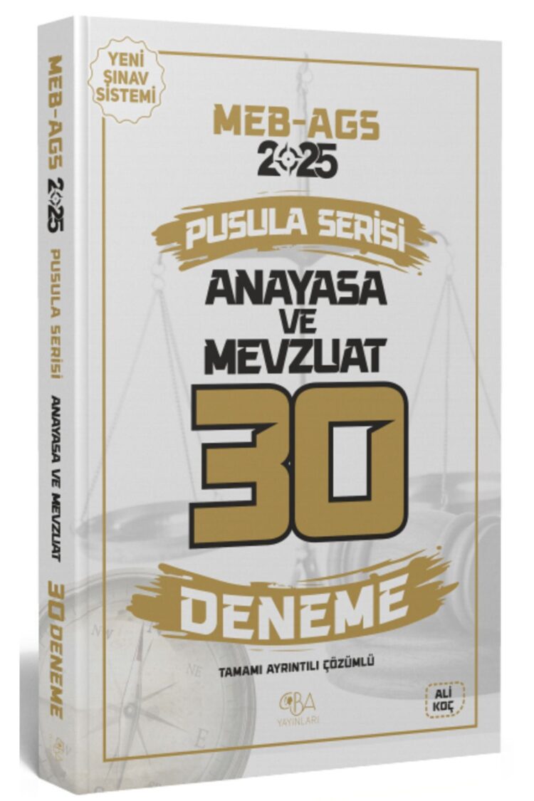 CBA Yayınları 2025 MEB-AGS Anayasa ve Mevzuat 30 Deneme Çözümlü Pusula Serisi - Ali Koç CBA Yayınlar