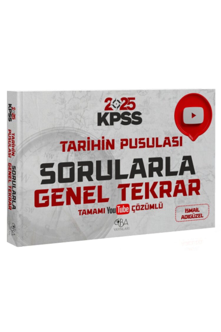 CBA Yayınları 2025 KPSS Tarihin Pusulası Sorularla Genel Tekrar Çözümlü - İsmail Adıgüzel CBA Yayınl