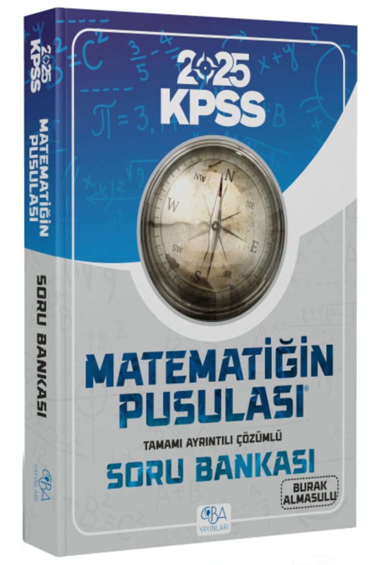CBA Yayınları 2025 KPSS Matematik Matematiğin Pusulası Soru Bankası Çözümlü - Burak Almasulu CBA Yay