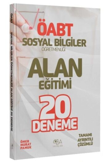 CBA Yayınları ÖABT Sosyal Bilgiler Öğretmenliği Alan Eğitimi 20 Deneme Çözümlü - Ömer Murat Pamuk CB