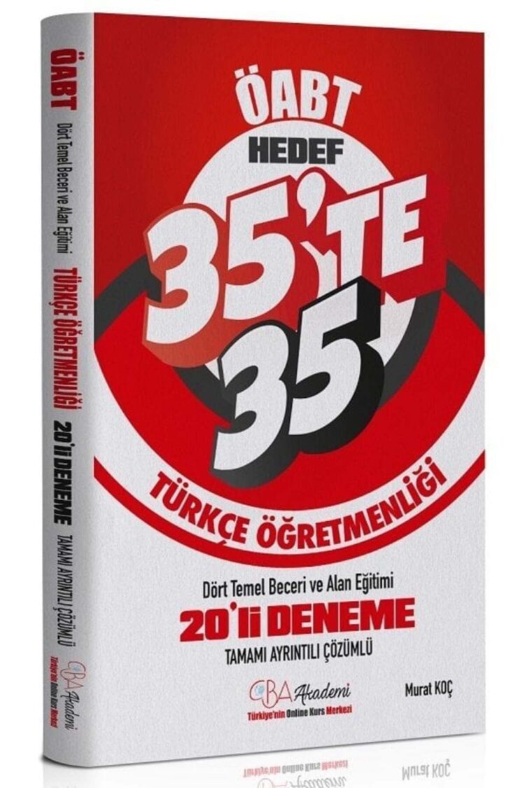 CBA Yayınları ÖABT Türkçe Dört Temel Beceri ve Alan Eğitimi 35 te 35 20 Deneme Çözümlü - Murat Koç C