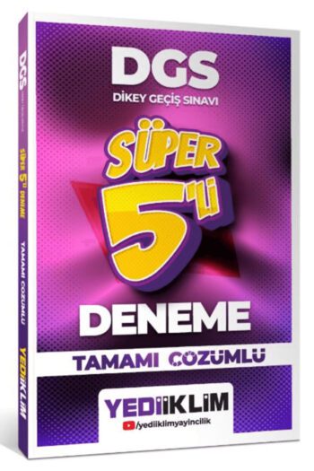 DGS Tamamı Çözümlü Süper 5'li Deneme / Kolektif / Yediiklim Yayınları / 9786255836526