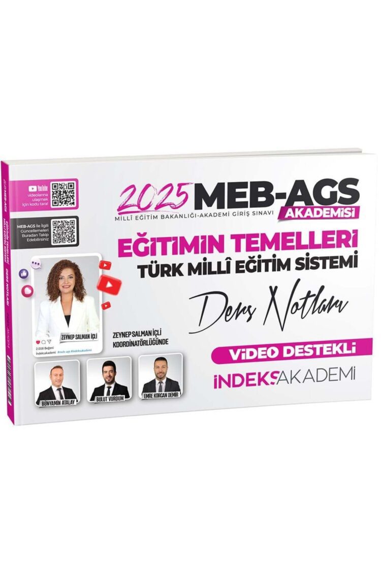 İndeks Akademi 2025 MEB-AGS Akademisi Eğitimin Temelleri ve Türk Milli Eğitim Sistemi Video Ders Not