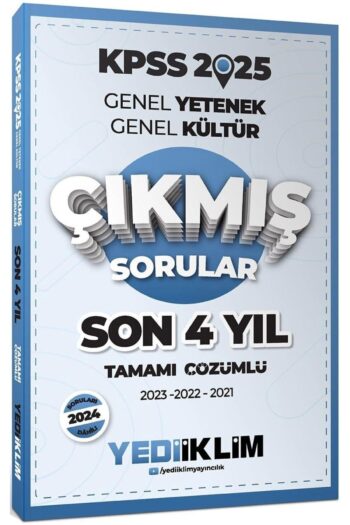 Yediiklim Yayınları 2025 KPSS GK-GY Son 4 Yıl Tamamı Çözümlü Çıkmış Sorular