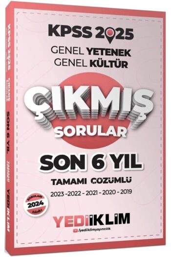 Yediiklim Yayınları 2025 KPSS GK-GY Son 6 Yıl Tamamı Çözümlü Çıkmış Sorular