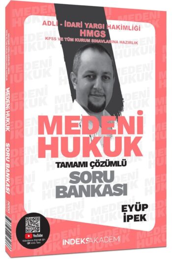 İndeks Akademi 2025 KPSS A Grubu Medeni Hukuk Soru Bankası Çözümlü - Eyüp İpek İndeks Akademi Yayınc