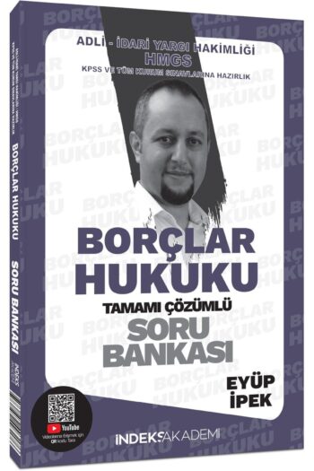 İndeks Akademi 2025 KPSS A Grubu Borçlar Hukuku Soru Bankası Çözümlü - Eyüp İpek İndeks Akademi Yayı