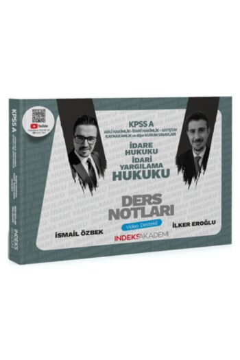 İndeks Akademi 2025 KPSS A Grubu İdare ve İdari Yargılama Hukuku Video Ders Notları - İlker Eroğlu,