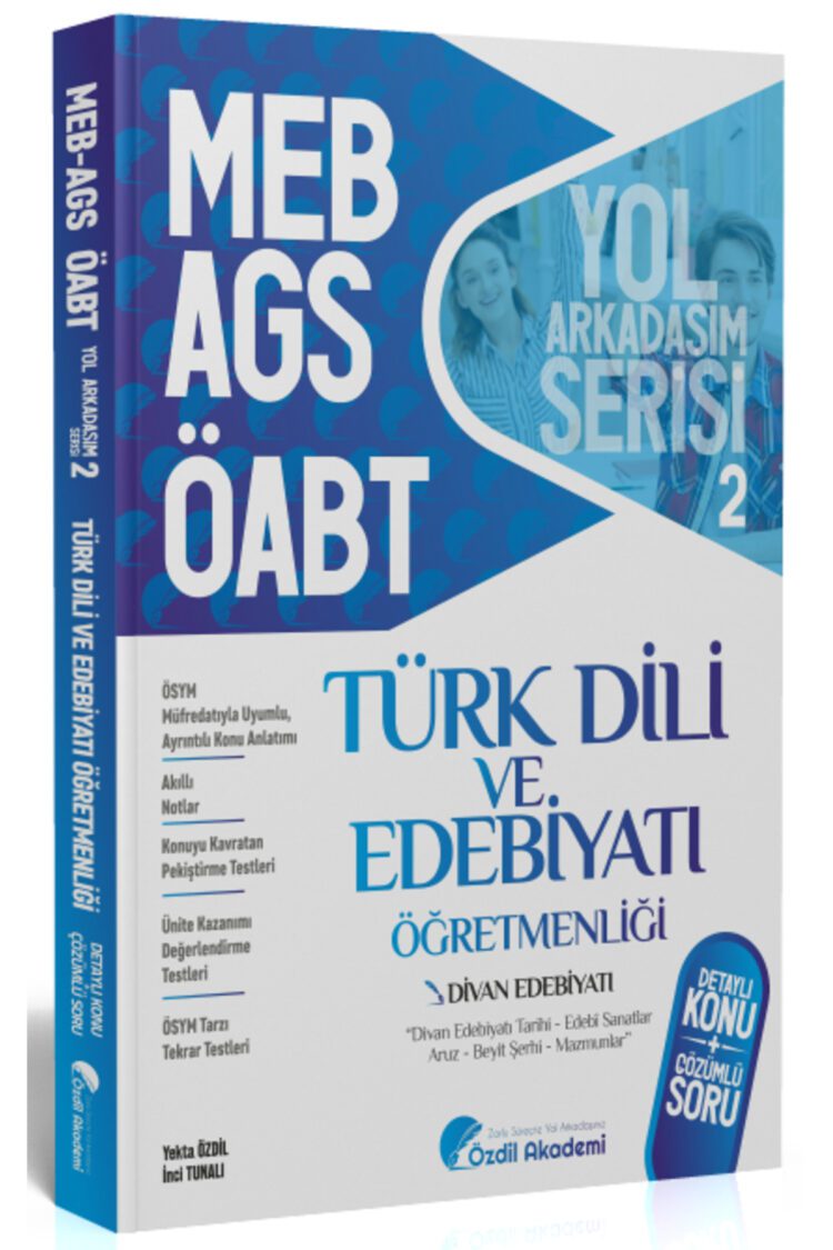 Özdil Akademi ÖABT MEB-AGS Türk Dili ve Edebiyatı 2. Kitap Divan Edebiyatı Konu Anlatımlı Soru Banka