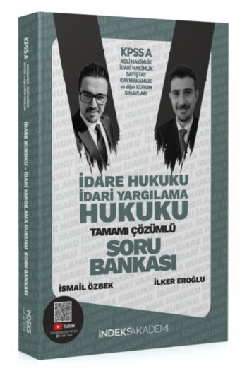 İndeks Akademi 2025 KPSS A Grubu İdare ve İdari Yargılama Hukuku Soru Bankası Çözümlü - İlker Eroğlu