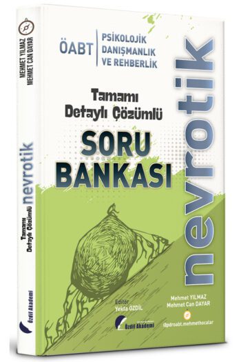 Özdil Akademi ÖABT Psikolojik Danışmanlık ve Rehberlik Nevrotik Soru Bankası Çözümlü Özdil Akademi Y