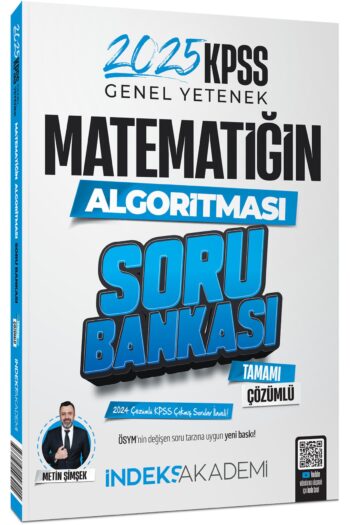 İndeks Akademi 2025 KPSS Matematik Matematiğin Algoritması Soru Bankası Çözümlü - Metin Şimşek İndek