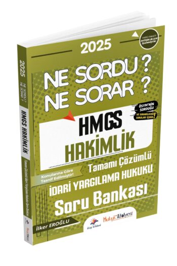 Hukuk Atölyesi HMGS Hakimlik Ne Sordu Ne Sorar İdari Yargılama Hukuku Çözümlü Soru Bankası