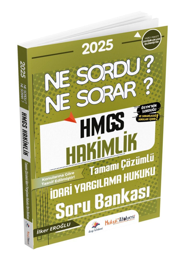 Hukuk Atölyesi HMGS Hakimlik Ne Sordu Ne Sorar İdari Yargılama Hukuku Çözümlü Soru Bankası