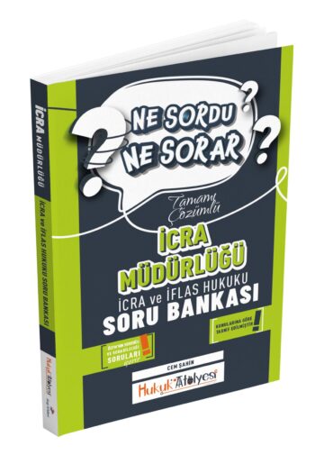 Hukuk Atölyesi İcra Müdürlüğü Ne Sordu Ne Sorar İcra ve İflas Hukuku Çözümlü Soru Bankası Cem Şahin