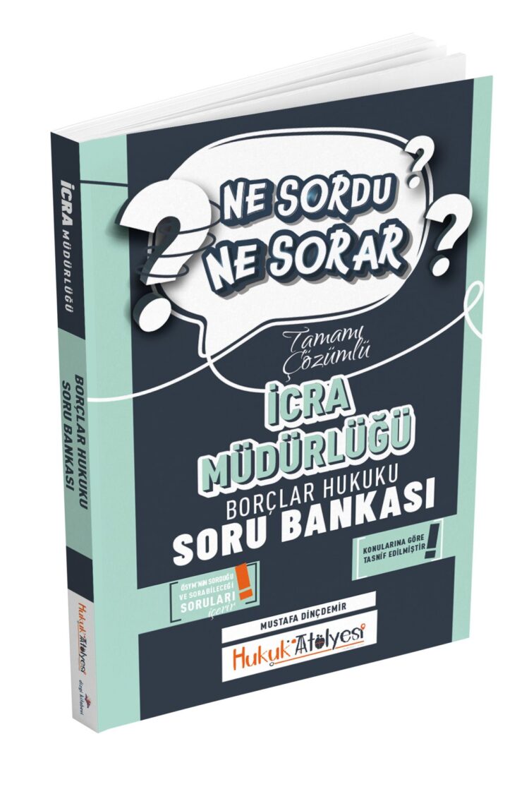 Hukuk Atölyesi İcra Müdürlüğü Ne Sordu Ne Sorar Borçlar Hukuku Tamamı Çözümlü Soru Bankası