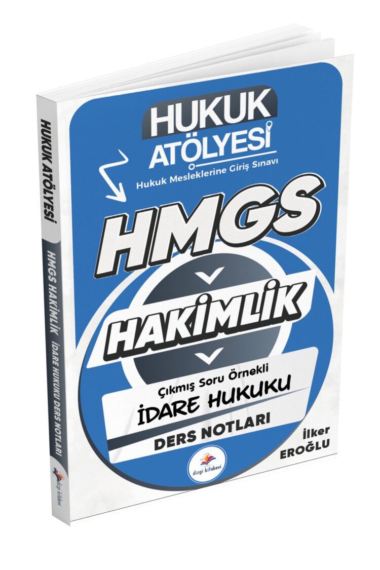 Hukuk Atölyesi Hakimlik HMGS Çıkmış Soru Örnekli İdare Hukuku Ders Notları İlker Eroğlu