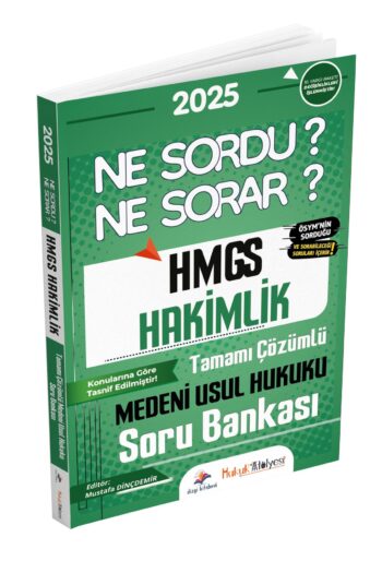 Hukuk Atölyesi HMGS Hakimlik Ne Sordu Ne Sorar Medeni Usul Hukuku Çözümlü Soru Bankası