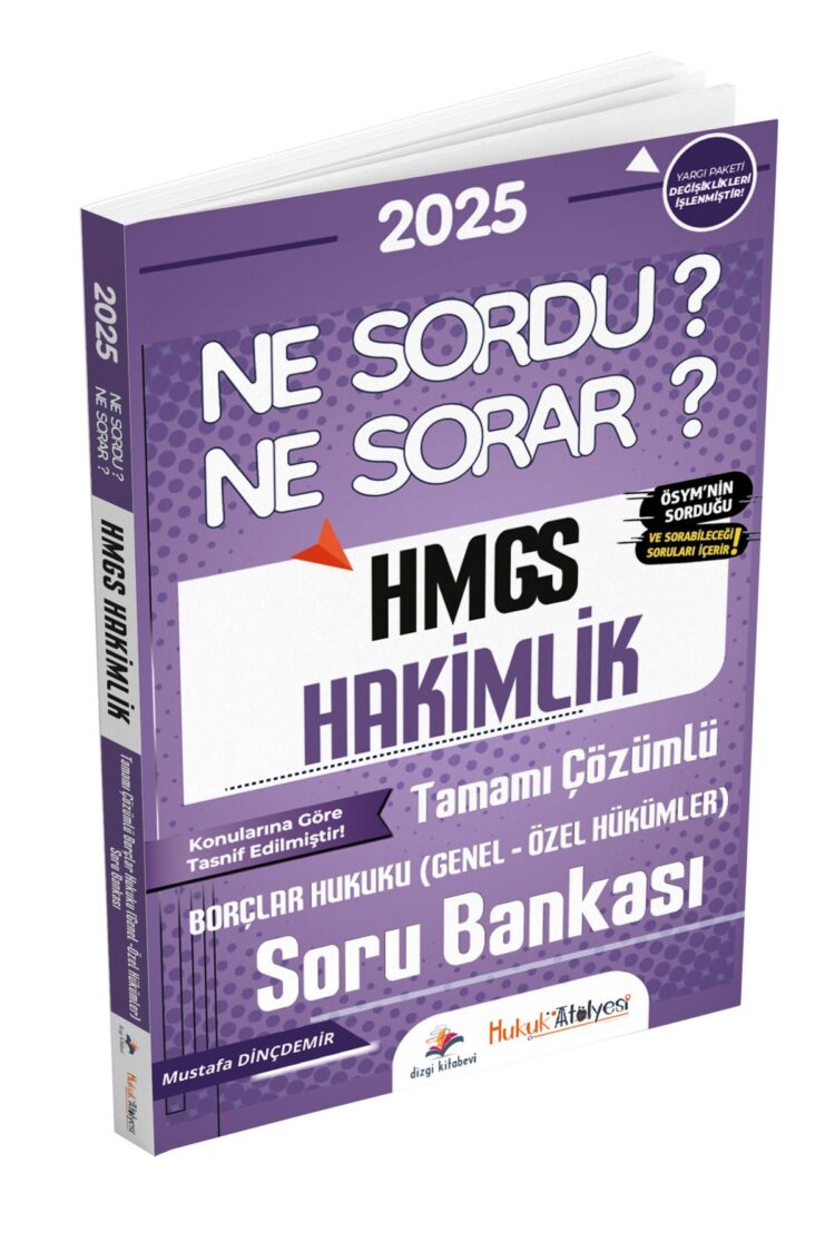 Hukuk Atölyesi HMGS Hakimlik Ne Sordu Ne Sorar Borçlar Hukuku Tamamı Çözümlü Soru Bankası