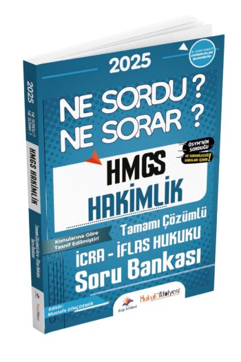 Hukuk Atölyesi HMGS Hakimlik Ne Sordu Ne Sorar İcra İflas Hukuku Çözümlü Soru Bankası