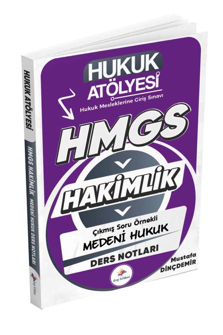 Hukuk Atölyesi Hakimlik HMGS Çıkmış Soru Örnekli Medeni Hukuk Ders Notları Mustafa Dinçdemir