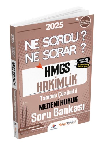 Hukuk Atölyesi HMGS Hakimlik Ne Sordu Ne Sorar Medeni Hukuk Çözümlü Soru Bankası Mustafa Dinçdemir