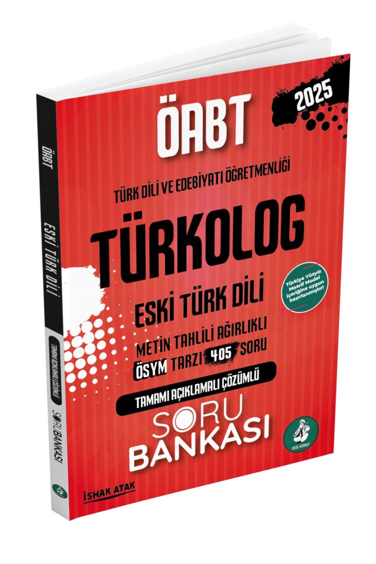 2025 Meb Ags ÖABT Türkolog Eski Türk Dili Tamamı Açıklamalı Çözümlü Soru Bankası İshak Atak