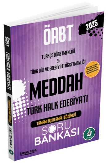 Atak 2025 Öabt Türkçe-türk Dili Edebiyatı Türk Halk Edebiyatı Meddah Soru Bankası Çözümlü - Ishak At