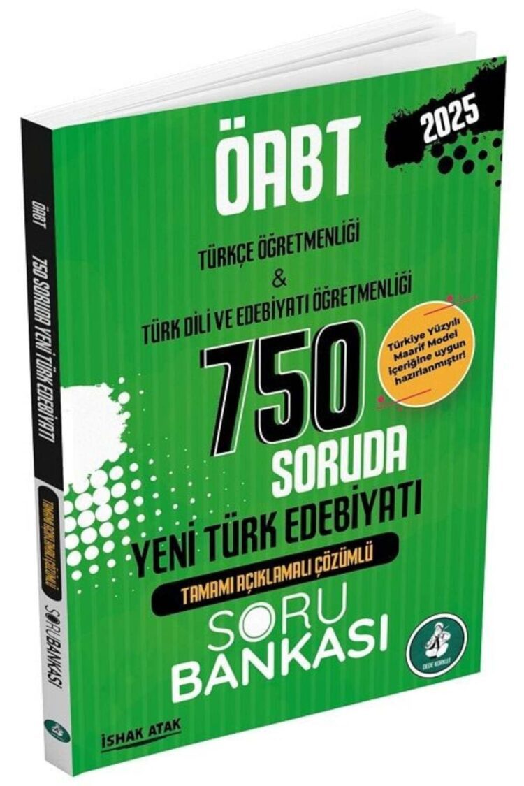Atak 2025 ÖABT Türkçe-Türk Dili Edebiyatı Yeni Türk Edebiyatı 750 Soruda Soru Bankası Çözümlü - İsha
