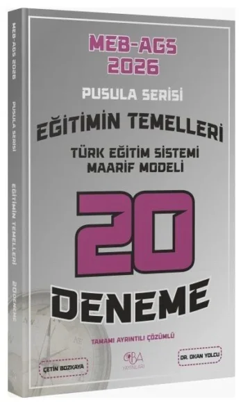 CBA Yayınları 2026 MEB-AGS Eğitimin Temelleri, Türk Eğitim Sistemi Maarif Modeli 20 Deneme Çözümlü Pusula Serisi - Okan Yolcu CBA Yayınları
